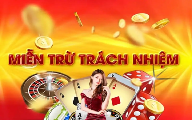 Nhà cái miễn trừ trách nhiệm trong 1 số trường hợp nhất định